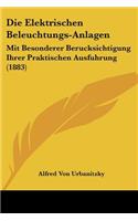 Die Elektrischen Beleuchtungs-Anlagen