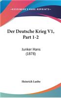 Der Deutsche Krieg V1, Part 1-2: Junker Hans (1878)