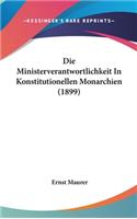 Die Ministerverantwortlichkeit in Konstitutionellen Monarchien (1899)