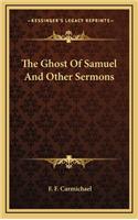 The Ghost of Samuel and Other Sermons