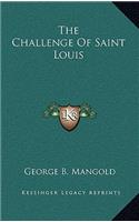 Challenge Of Saint Louis