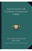 Adventures of Captain O'Sullivan (1858)