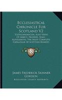 Ecclesiastical Chronicle for Scotland V2