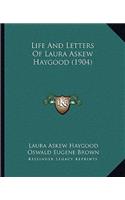 Life And Letters Of Laura Askew Haygood (1904)
