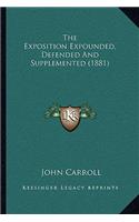 The Exposition Expounded, Defended And Supplemented (1881)