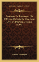Avantures De Telemaque, Fils D'Ulysse, Ou Suite Du Quatrieme Livre De L'Odysse D'Homer (1706)