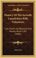 History Of The Seventh Lanarkshire Rifle Volunteers