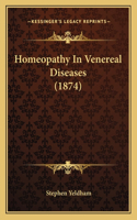 Homeopathy In Venereal Diseases (1874)