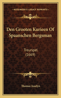 Den Grooten Kurieen Of Spaanschen Bergsman
