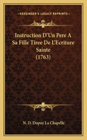 Instruction D'Un Pere A Sa Fille Tiree De L'Ecriture Sainte (1763)