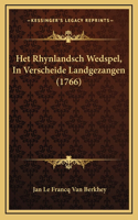 Het Rhynlandsch Wedspel, In Verscheide Landgezangen (1766)
