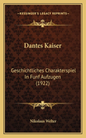 Dantes Kaiser