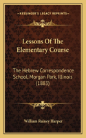 Lessons Of The Elementary Course