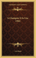 Le Chataignier Et Sa Crise (1904)