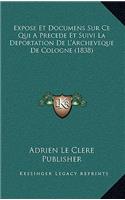 Expose Et Documens Sur Ce Qui A Precede Et Suivi La Deportation De L'Archeveque De Cologne (1838)