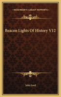 Beacon Lights Of History V12