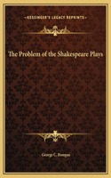 The Problem of the Shakespeare Plays