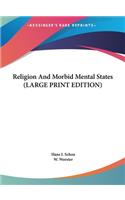 Religion and Morbid Mental States