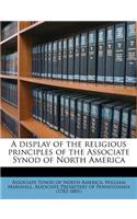 A Display of the Religious Principles of the Associate Synod of North America