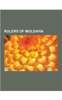 Rulers of Moldavia: Alexander John Cuza, Michael the Brave, List of Rulers of Moldavia, Stephen III of Moldavia, Dimitrie Cantemir, Alexan(English)