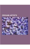 Origami Artists: Akira Yoshizawa, David Lister (Origami Historian), Eric Joisel, Erik Demaine, Florence Temko, Jay Ansill, Jeremy Shafe(English)