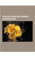 Pseudorandom Number Generators: Alias Method, Analog Feedback Shift Register, Blum Blum Shub, Combined Linear Congruential Generator, Complementary Se(English)