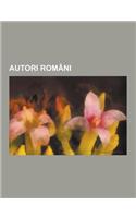 Autori Romani: Mihail Sebastian, Nicolae C. Ionescu, Gellu Naum, Ion Luca Caragiale, Octavian Goga, Titu Maiorescu, Dumitru Prunariu,