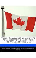 Things Canadians Like