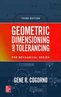 Geometric Dimensioning and Tolerancing, 3/E (Pb)