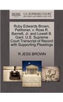 Ruby Edwards Brown, Petitioner, V. Ross R. Barnett, Jr. and Lowell B. Gant. U.S. Supreme Court Transcript of Record with Supporting Pleadings