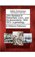 John Stoddard of Wetherfield, Conn., and his descendants, 1642-1872