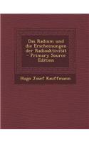 Radium Und Die Erscheinungen Der Radioaktivitat