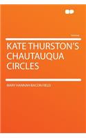 Kate Thurston's Chautauqua Circles