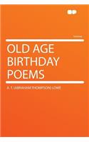 Old Age Birthday Poems