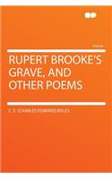Rupert Brooke's Grave, and Other Poems