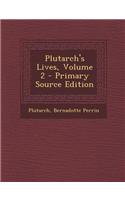 Plutarch's Lives, Volume 2 - Primary Source Edition