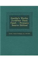 Goethe's Werke. Zwolfter Theil. Faust. - Primary Source Edition