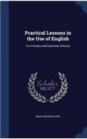 Practical Lessons in the Use of English