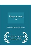 Regeneration - Scholar's Choice Edition