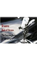 Dreams Made of Chrome the Charming Design of Classic Cars 2017