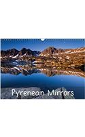 Pyrenean Mirrors 2018: Photos of Pyrenean Lakes with Reflections of Mountains(Calvendo Nature)