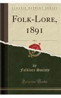 Folk-Lore, 1891, Vol. 2 (Classic Reprint)