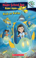 Sink or Swim: Exploring Schools of Fish: A Branches Book (the Magic School Bus Rides Again)