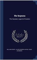 Na-Kupuna: The Hawaiian Legend of Creation