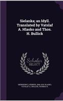 Sielanka; An Idyll. Translated by Vatslaf A. Hlasko and Thos. H. Bullick