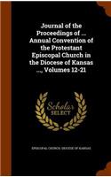 Journal of the Proceedings of ... Annual Convention of the Protestant Episcopal Church in the Diocese of Kansas ..., Volumes 12-21