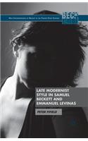 Late Modernist Style in Samuel Beckett and Emmanuel Levinas