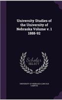 University Studies of the University of Nebraska Volume V. 1 1888-92