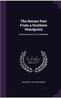 The Recent Past From a Southern Standpoint