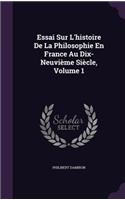 Essai Sur L'histoire De La Philosophie En France Au Dix-Neuvième Siècle, Volume 1: (English)